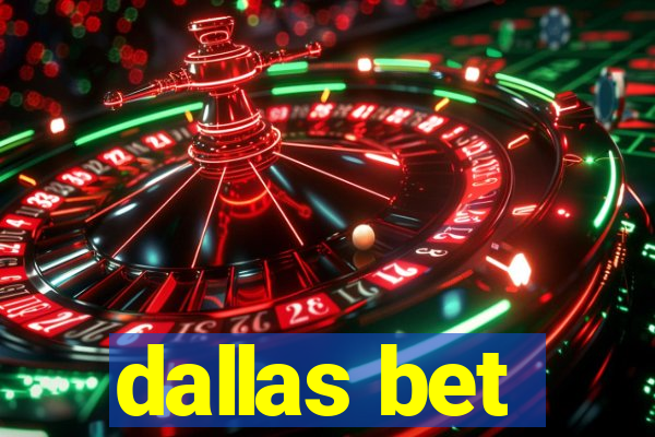 dallas bet